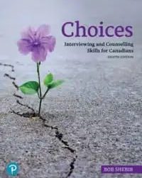 Choices: Interviewing and Counselling Skills for Canadians Eighth Edition