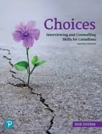 Choices: Interviewing and Counselling Skills for Canadians Eighth Edition