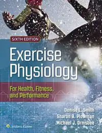 Exercise Physiology for Health, Fitness, and Performance Sixth, Edition