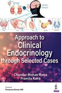 Approach to Clinical Endocrinology Through Selected Cases First Edition