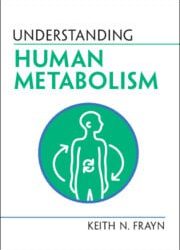 Understanding Human Metabolism New Edition
