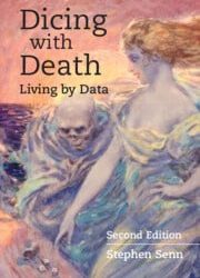 Dicing with Death Living by Data Second Edition
