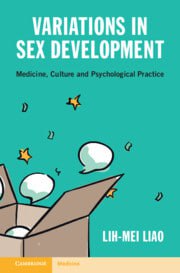 Variations in Sex Development: Medicine, Culture and Psychological Practice New Edition
