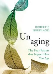 Unaging: The Four Factors that Impact How You Age
