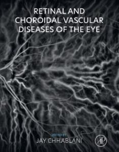 Retinal and Choroidal Vascular Diseases of the Eye First Edition