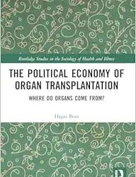 The Political Economy of Organ Transplantation: Where Do Organs Come From?