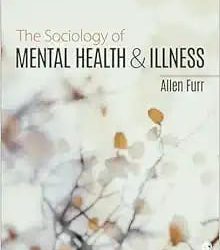 The Sociology of Mental Health and Illness First Edition