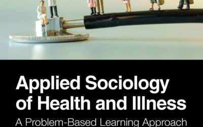 Applied Sociology of Health and Illness: A Problem-Based Learning Approach Second Edition