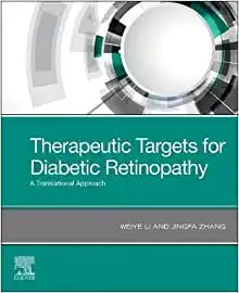 Therapeutic Targets of Diabetic Retinopathy: A Translational Approach First edition