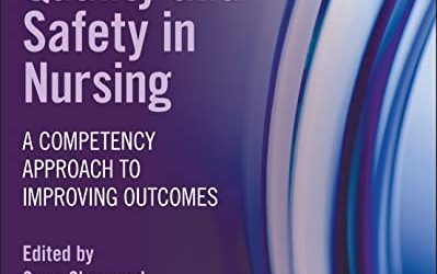 Quality and Safety in Nursing: A Competency Approach to Improving Outcomes Third Edition