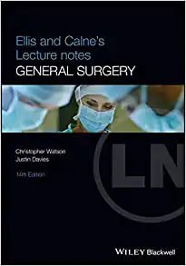 Ellis and Calne’s Lecture Notes in General Surgery Fourteenth Edition