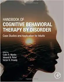 Handbook of Cognitive Behavioral Therapy by Disorder: Case Studies and Application for Adults First Edition