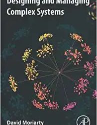 Designing and Managing Complex Systems First Edition