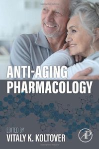 Anti-Aging Pharmacology First Edition