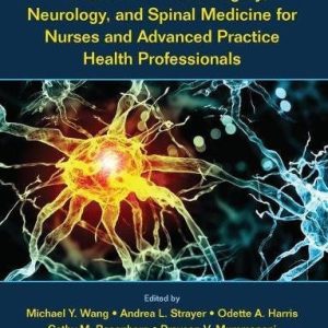 Handbook of Neurosurgery, Neurology, and Spinal Medicine for Nurses and Advanced Practice Health Professionals First Edition