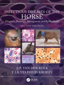 Infectious Diseases of the Horse: Diagnosis ,Pathology, Management, and Public Health Second Edition