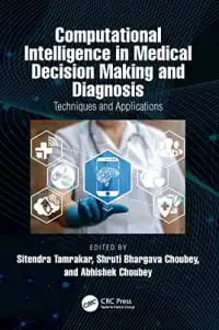 WhatsApp Image 2025-05-15 at 01.22.02 Computational Intelligence in Medical Decision Making and Diagnosis Techniques and Applications First Edition