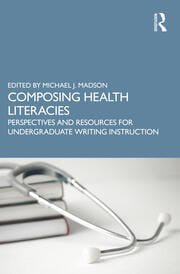 WhatsApp Image 2025-05-15 at 01.27.33 Composing Health Literacies: Perspectives and Resources for Undergraduate Writing Instruction First Edition