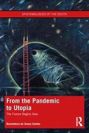 From the Pandemic to Utopia: The Future Begins Now First Edition