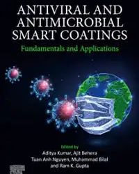 Antiviral and Antimicrobial Smart Coatings: Fundamentals and Applications First Edition