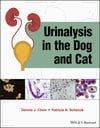 Urinalysis in the Dog and Cat First Edition