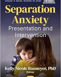 Separation Anxiety: Presentation and Intervention