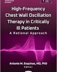 High-Frequency Chest Wall Oscillation Therapy in Critically Ill Patients: A Rational Approach