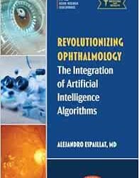 Revolutionizing Ophthalmology: The Integration of Artificial Intelligence Algorithms
