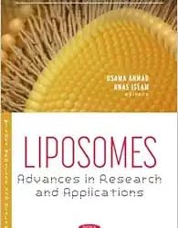 Liposomes: Advances in Research and Applications First Edition