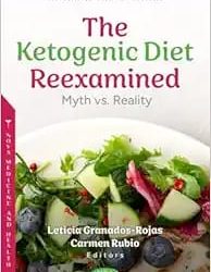 The Ketogenic Diet Reexamined: Myth vs. Reality First Edition
