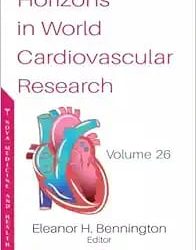 Horizons in World Cardiovascular Research. Volume 26