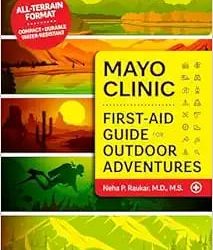 Mayo Clinic First-Aid Guide for Outdoor Adventures