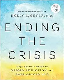 Ending the Crisis: Mayo Clinic’s Guide to Opioid Addiction and Safe Opioid Use