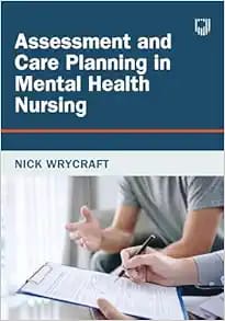 Assessment and Care Planning in Mental Health Nursing Second Edition