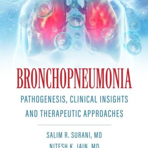 Bronchopneumonia: Pathogenesis, Clinical Insights and Therapeutic Approaches