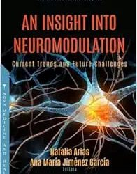 An Insight into Neuromodulation: Current Trends and Future Challenges