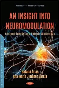 An Insight into Neuromodulation: Current Trends and Future Challenges