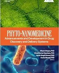 Phyto-Nanomedicine: Advancements and Development in Drug Discovery and Delivery Systems