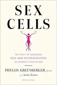 Sex Cells: The Fight to Overcome Bias and Discrimination in Women’s Healthcare