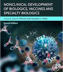 Nonclinical Development of Biologics, Vaccines and Specialty Biologics Second Edition