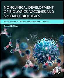 Nonclinical Development of Biologics, Vaccines and Specialty Biologics Second Edition