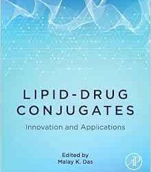 Lipid-Drug Conjugates: Innovation and Applications First Edition