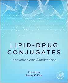Lipid-Drug Conjugates: Innovation and Applications First Edition