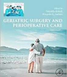 Geriatric Surgery and Perioperative Care First Edition
