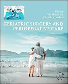 Geriatric Surgery and Perioperative Care First Edition