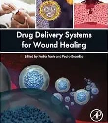 Drug Delivery Systems for Wound Healing First Edition