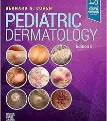 Pediatric Dermatology Fifth Edition