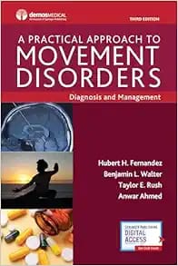 A Practical Approach to Movement Disorders: Diagnosis and Management, Third Edition