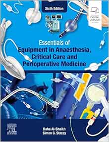 Essentials of Equipment in Anaesthesia, Critical Care and Perioperative Medicine Sixth Edition