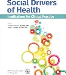 Social Drivers of Health: Implications for Clinical Practice